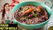 Punjabi Mutton Masala Recipe | How To Make Punjabi Mutton Curry | Mutton Recipe By Smita Deo