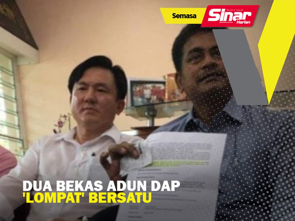Dua bekas Adun DAP 'lompat' Bersatu