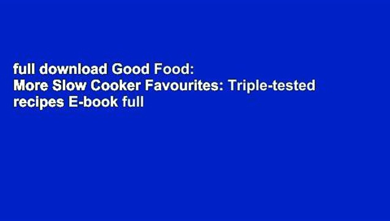 full download Good Food: More Slow Cooker Favourites: Triple-tested recipes E-book full
