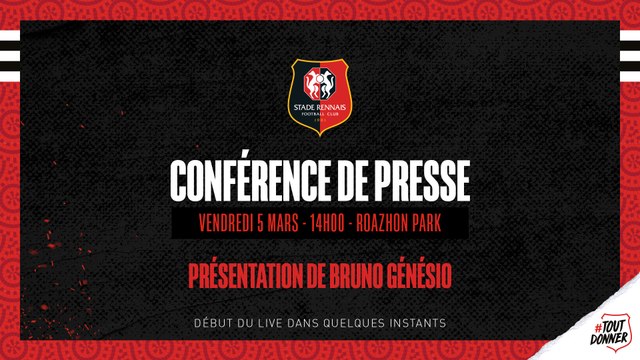 Présentation officielle de Bruno Génésio nouvel entraineur du Stade Rennais F.C.