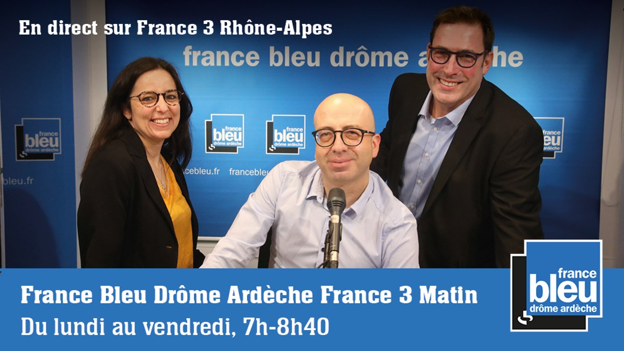 France Bleu Drôme Ardèche Matin  dès le mardi 9 mars à 7h sur France 3 Auvergne-Rhône-Alpes