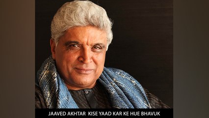 Jaaved Akhtar  Kise Yaad Kar Ke Hue Bhavuk