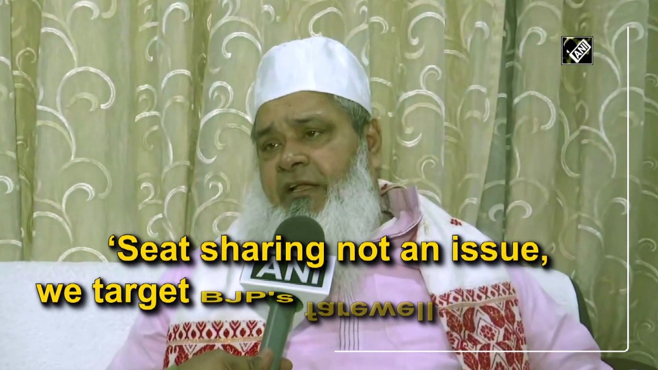 ‘Seat sharing not an issue, we target BJP's farewell in Assam’: AIUDF Chief