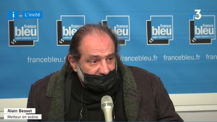 "Nous avons besoin de jouer et de vivre tout simplement" : Alain Besset, metteur en scène stéphanois