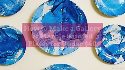 How to Make a Gallery of Marble Painted Plates for Under $40