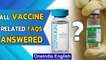 Covid vaccine explained: Covishield? Covaxin? Do's and Don'ts | Oneindia News