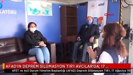 AFAD'IN DEPREM SİLÜMASYON TIR'I AVCILAR'DA; 17 AĞUSTOS'U YENİDEN YAŞADILAR