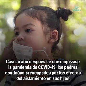Cómo ayudar a tus hijos a manejar la ansiedad causada por la pandemia