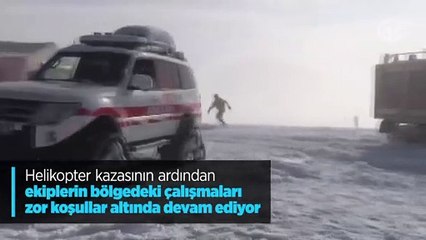 Helikopter kazasının ardından bölgedeki çalışmalar devam ediyor