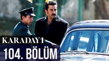 Karadayı 104. Bölüm