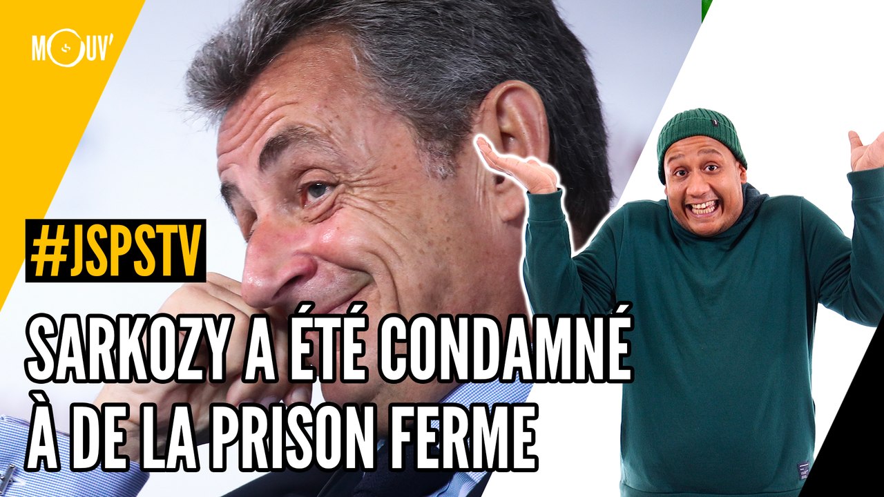 Je sais pas si t'as vu... Sarkozy condamné à de la prison ferme