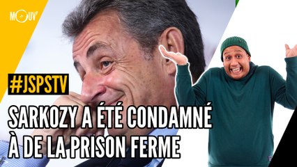 Je sais pas si t'as vu... Sarkozy condamné à de la prison ferme