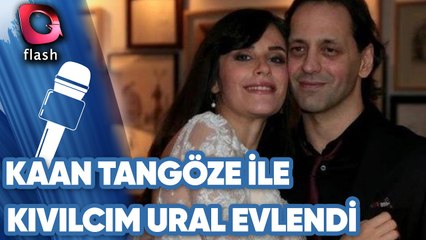 Kaan Tangöze ve Kıvılcım Ural Evlendi!