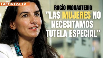 Rocío monasterio contra el 8M: "No necesitamos que nos proteja nadie ni tratos especiales"