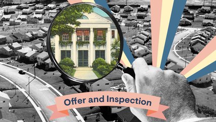 Everything to Know About Inspections and Making a (Winning!) Offer on a Home