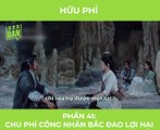 Hữu Phỉ - Tập 15: Chu Phỉ công nhận Bắc Đao lợi hại