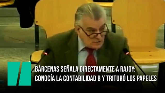 Bárcenas señala directamente a Rajoy: conocía la contabilidad B y trituró los papeles