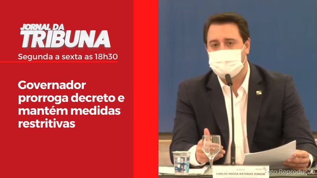 Governador prorroga decreto e mantém medidas restritivas