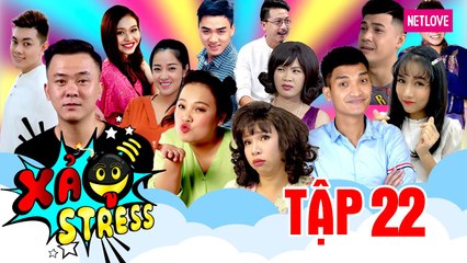 Xả Stress - Tập 22: Bùa yêu