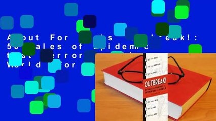 About For Books  Outbreak!: 50 Tales of Epidemics that Terrorized the World  For Online