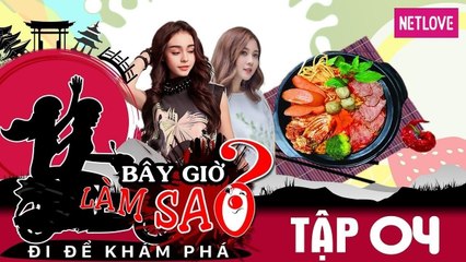 Bây Giờ Làm Sao 2017 - Tập 04: Ribi Sachi FapTV và Mlee bị đầu độc mì cay cấp độ trăm
