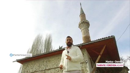 Tarihte Yürüyen Adam - Manisa/Demirci-2 | 6 Mart 2021
