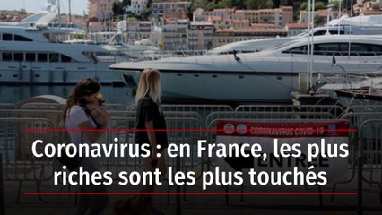 Coronavirus : en France, les plus riches sont les plus touchés