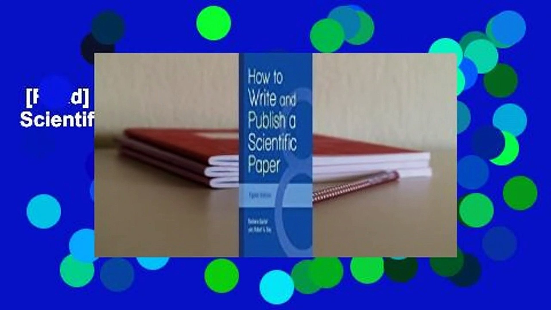 Read] How to Write and Publish a Scientific Paper Complete - video
