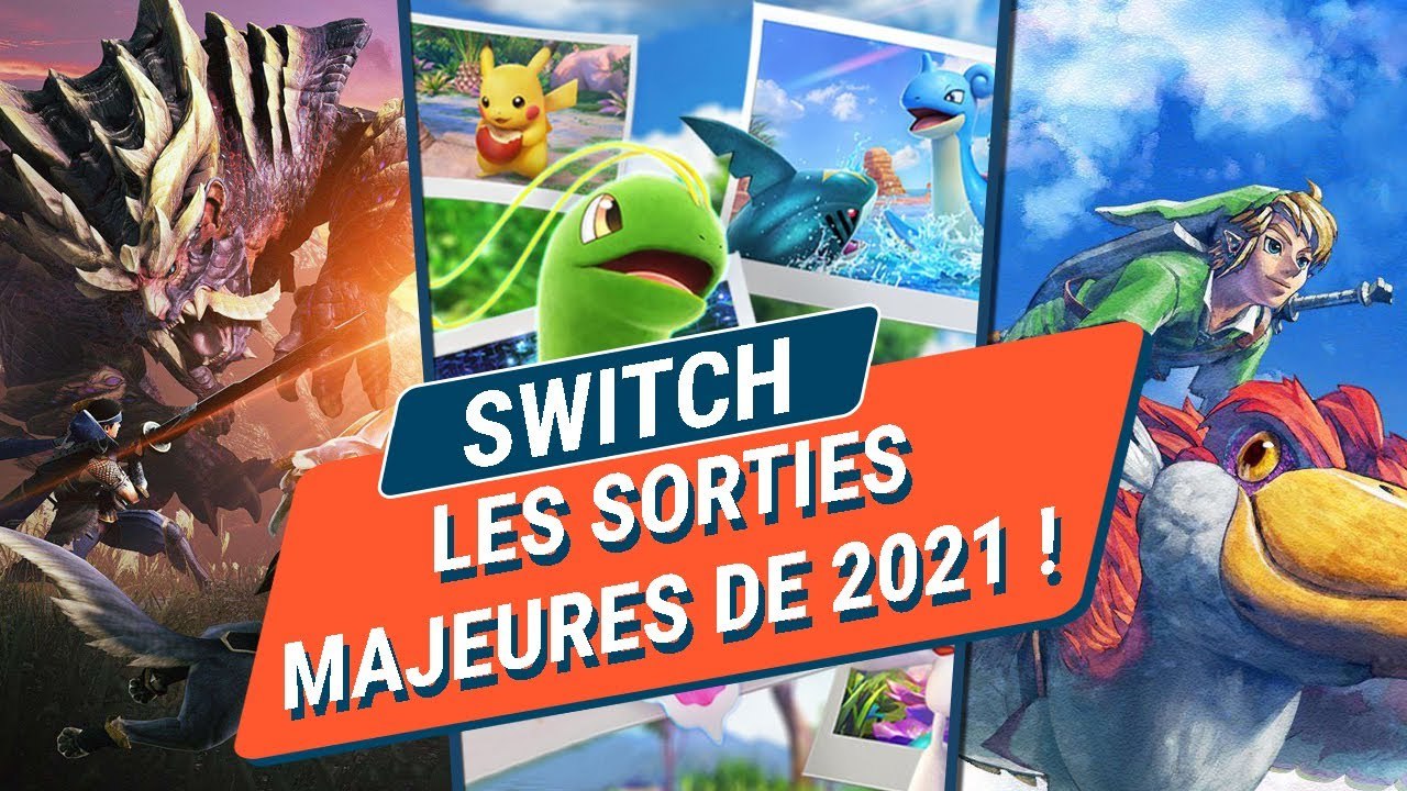 LES SORTIES MAJEURES SUR NINTENDO SWITCH EN 2021 !