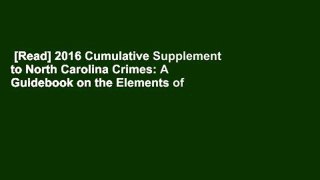 [Read] 2016 Cumulative Supplement to North Carolina Crimes: A Guidebook on the Elements of Crime