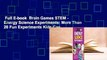Full E-book  Brain Games STEM - Energy Science Experiments: More Than 20 Fun Experiments Kids Can