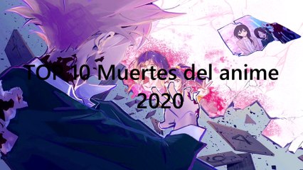 Top 10 muertes del Anime 2020