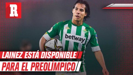 Betis estaría dispuesto a prestar Diego Lainez a la preolímpica
