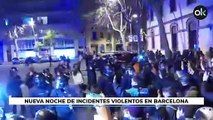 Nueva noche de incidentes violentos en Barcelona