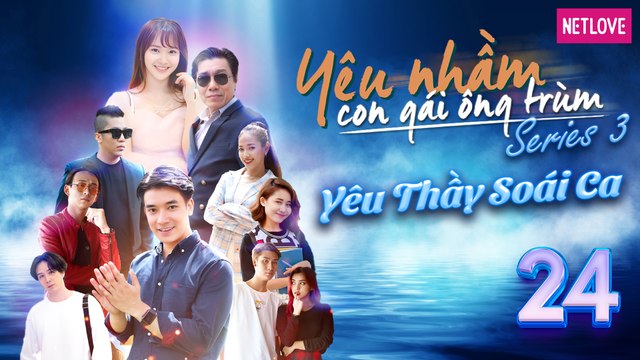 Yêu Nhầm Con Gái Ông Trùm - Series 3 - Tập 24 | Web Drama 2019 | Jang Mi, Samuel An, Quang Bảo
