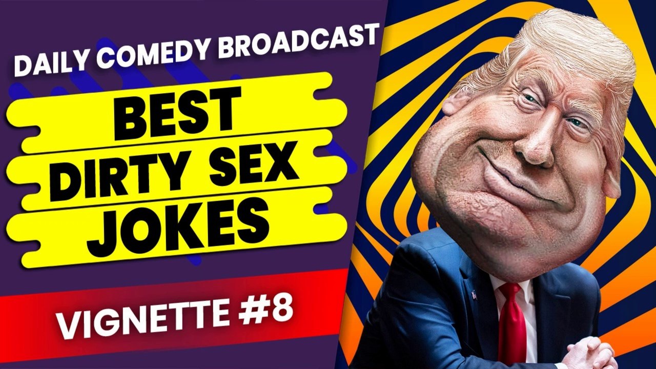 Dirty Jokes | Dirtiest Jokes | Funny Dirty Jokes | Best Dirty Jokes | Great Dirty Jokes | Vignette #8