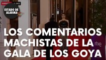 Lamentables comentarios machistas en la Gala de los Goya: “Está buena”