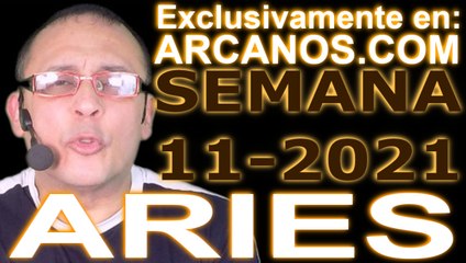 ARIES - Horóscopo ARCANOS.COM 7 al 13 de marzo de 2021 - Semana 11