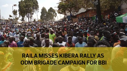 Raila misses Kibera rally as ODM brigade campaign for BBI