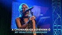 Irish Song - A Chomaraigh Aoibhinn Ó (My Beautiful Comeragh) Irish Gaelic lyrics - Eng translation