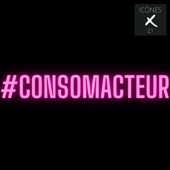 #CONSOMACTEUR