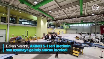 AKINCI S-1 seri üretimi son aşamaya geldi
