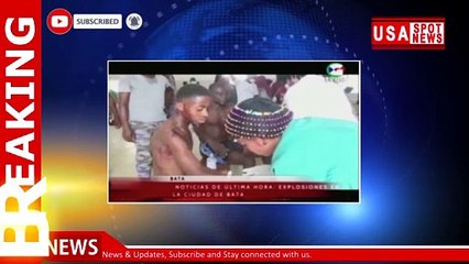 20 dead, hundreds hurt after explosions rock military barracks in Equatorial Guinea: state TV