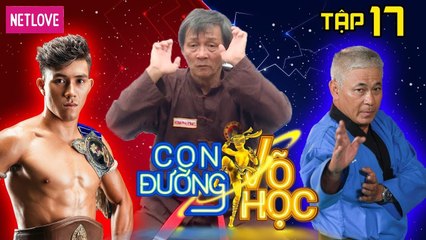 Con Đường Võ Học - Tập 17: Duy Nhất khám phá tuyệt chiêu môn phái Kim Sang Quyền