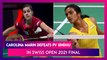 Carolina Marin Defeats PV Sindhu To Win Swiss Open 2021