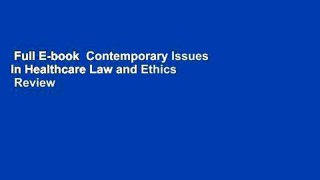 Full E-book  Contemporary Issues in Healthcare Law and Ethics  Review