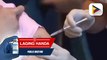 Laging Handa | Higit 13,000 frontliners, nabakunahan na ng unang dose ng COVID-19 vaccines