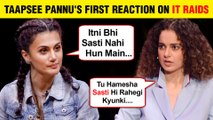 Taapsee Pannu Breaks Her Silence On I-T Raids| Indirectly Taunts Kangana Ranaut|Gets Befitting Reply