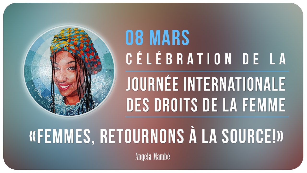 08 mars : "Femmes, retournons à la source!"