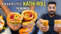 Kolkata Kathi Roll In Mumbai | काठी रोल | The Kathi Roll Project | Mumbai Ke Chhupe Rustam S3E6